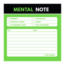 Mental Note - Funny Post It Notes - The BASIQ