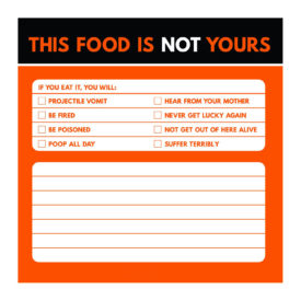 This Food Is Not Yours - Funny Post It Notes - The BASIQ